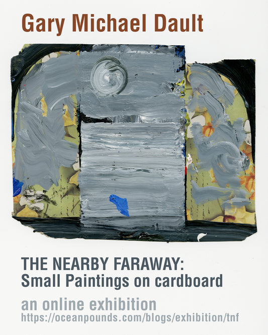 THE NEARBY FARAWAY: Small Paintings on cardboard