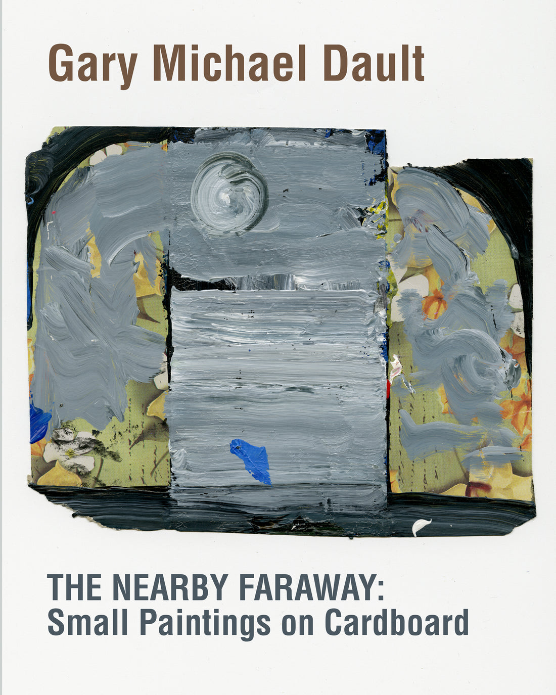 The Nearby Faraway: Small Paintings on Cardboard